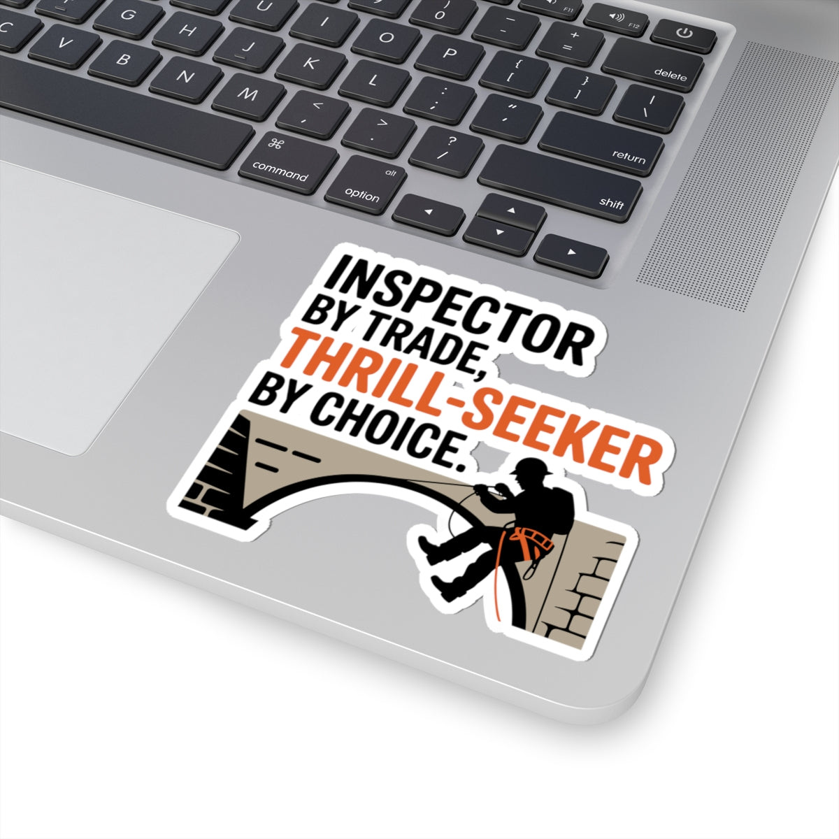 Bridge Inspector Sticker - Thrill Seeker Vinyl Decal for Engineers & Techs
