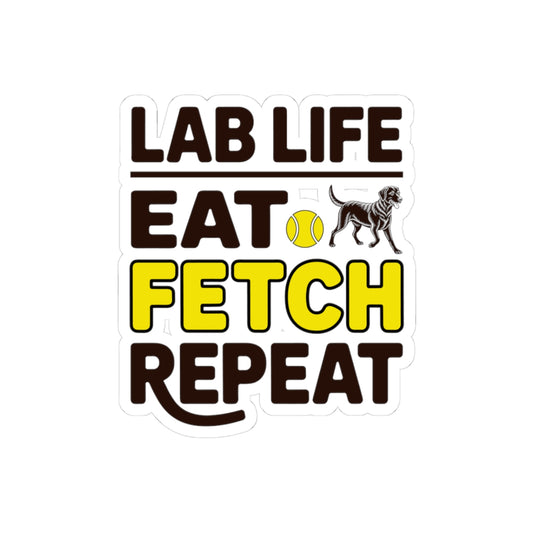Funny Labrador Dog Sticker - Lab Life Eat Fetch Repeat Vinyl Decal for Pet Owners Dog Lovers