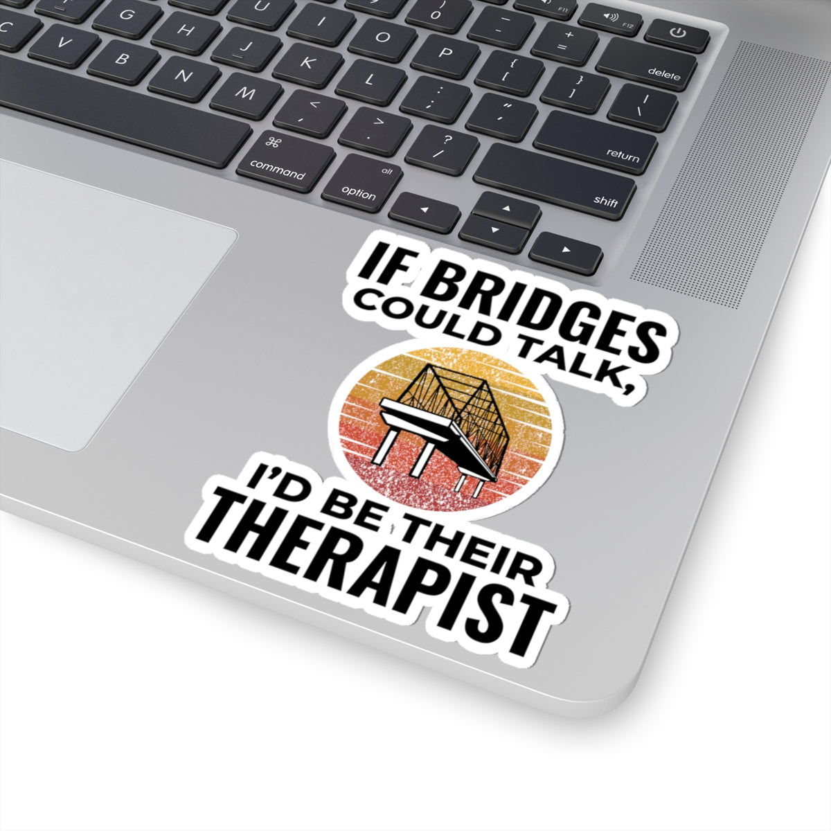 Bridge Inspector Sticker - Bridge Therapist Vinyl Decal for Engineers & Techs