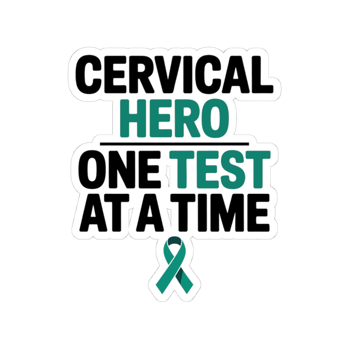 Cervical Cancer Awareness Sticker - Cervical Hero One Test Vinyl Decal for Health Advocates