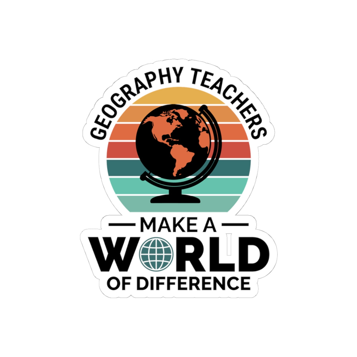 Geography Educator Sticker - World Changer Vinyl Decal for Teachers