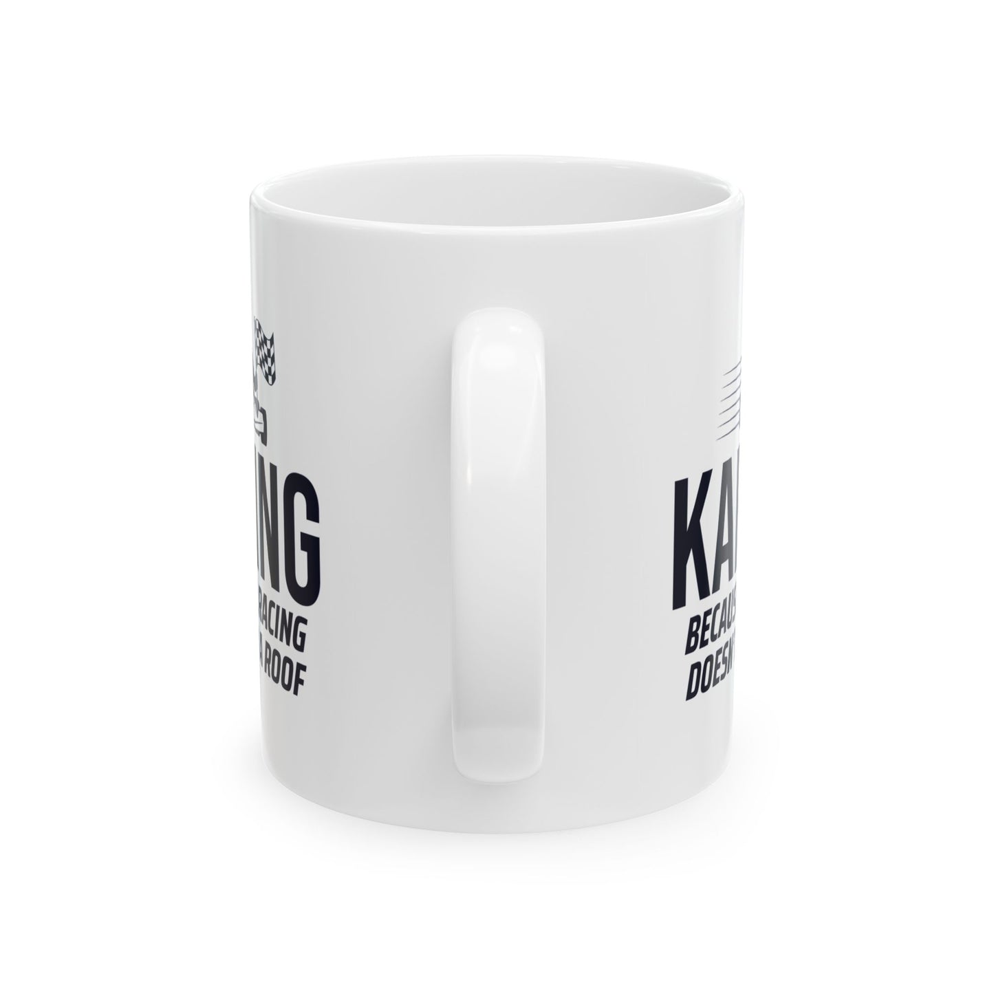 Go Kart Racing Mug - Real Racers & Karting Enthusiasts