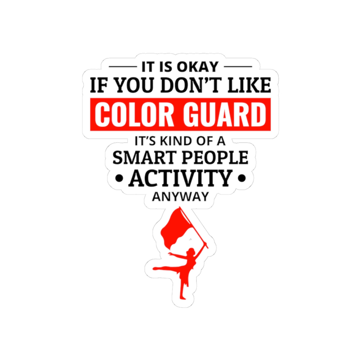 Color Guard "Smart People Activity" Aufkleber Vinyl: Twirling Dancer Design, Flaggenwirbeln, Marching Band 