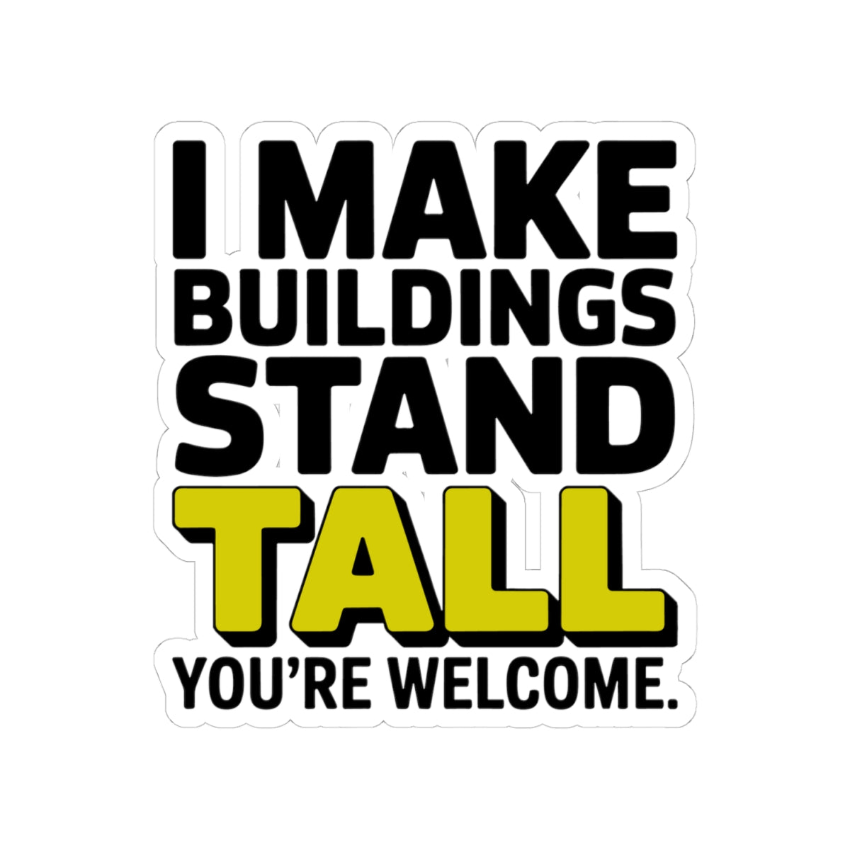 Structural Steel Sticker - Buildings Stand Vinyl Decal for Ironworkers & Erectors