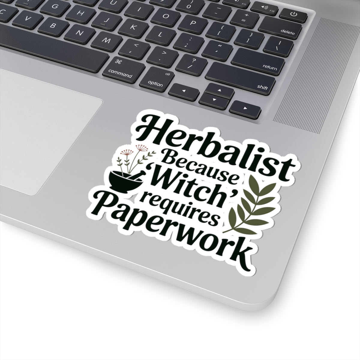 Herbalist Humor Sticker - Professional Plant Magic Vinyl Decal for Herbalists, Certified Practitioners