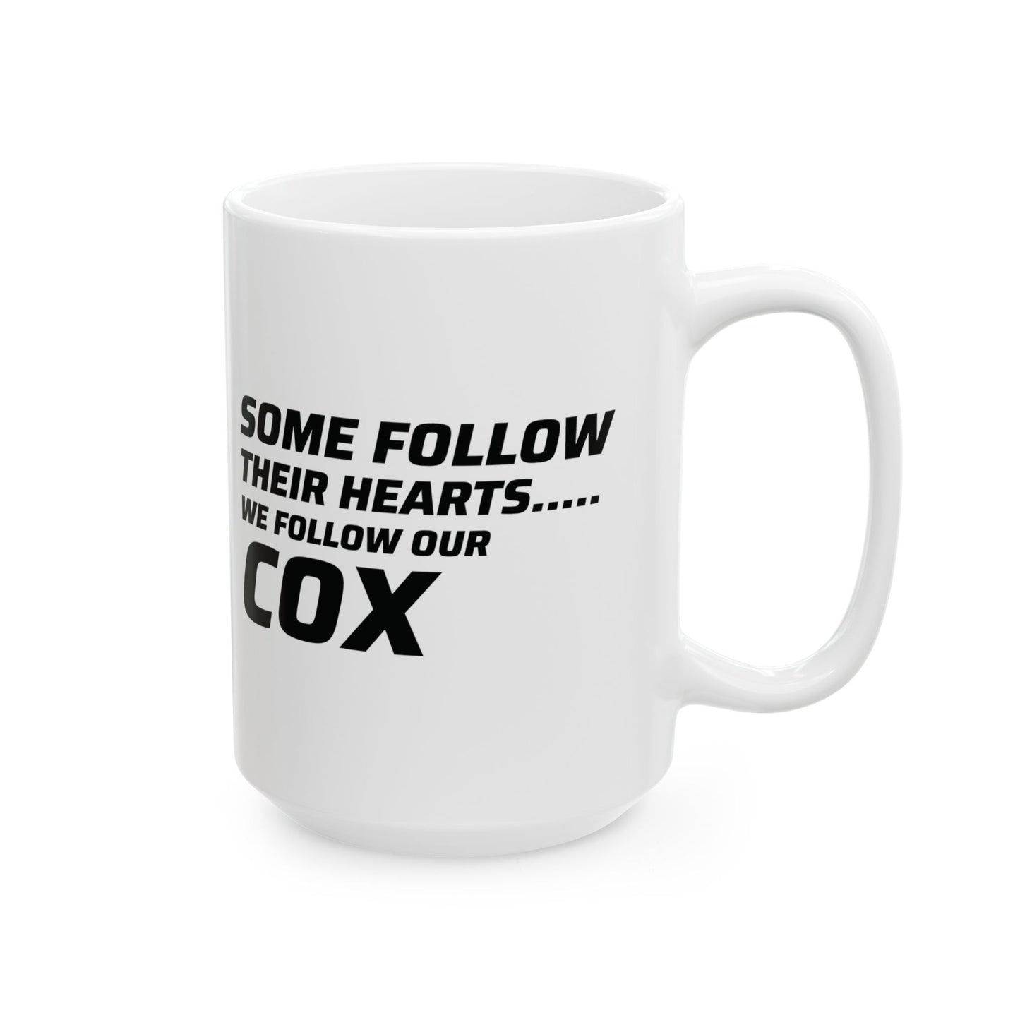 Rowing Mug - We Follow Our Cox - Crew Team Gift
