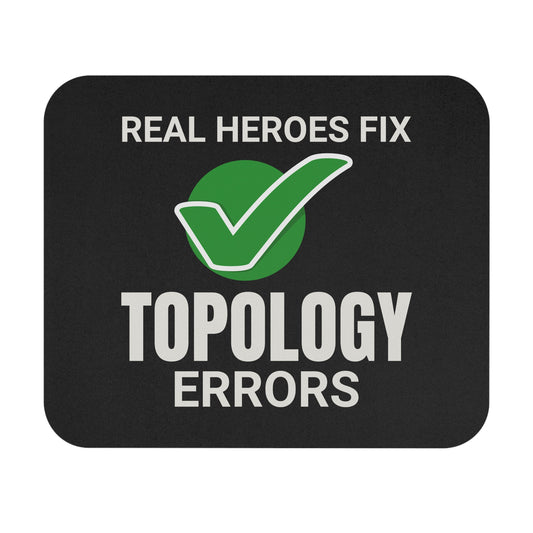 Humorous GIS Mouse Pad - Topology Error Fixing Non-Slip Rubber Base for Geographers & Analysts