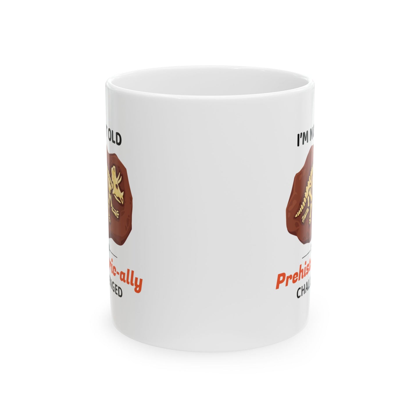 Dinosaur Fossil Mug - Prehistoric-ally Challenged Design