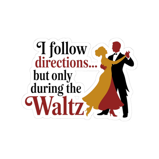 Waltz Humor Sticker - Selective Direction Following Vinyl Decal for Dancers, Ballroom Partners