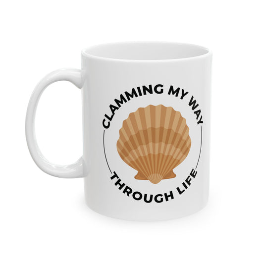 Clamming Life Mug, Funny Clam Quote, Ocean Lover Gift