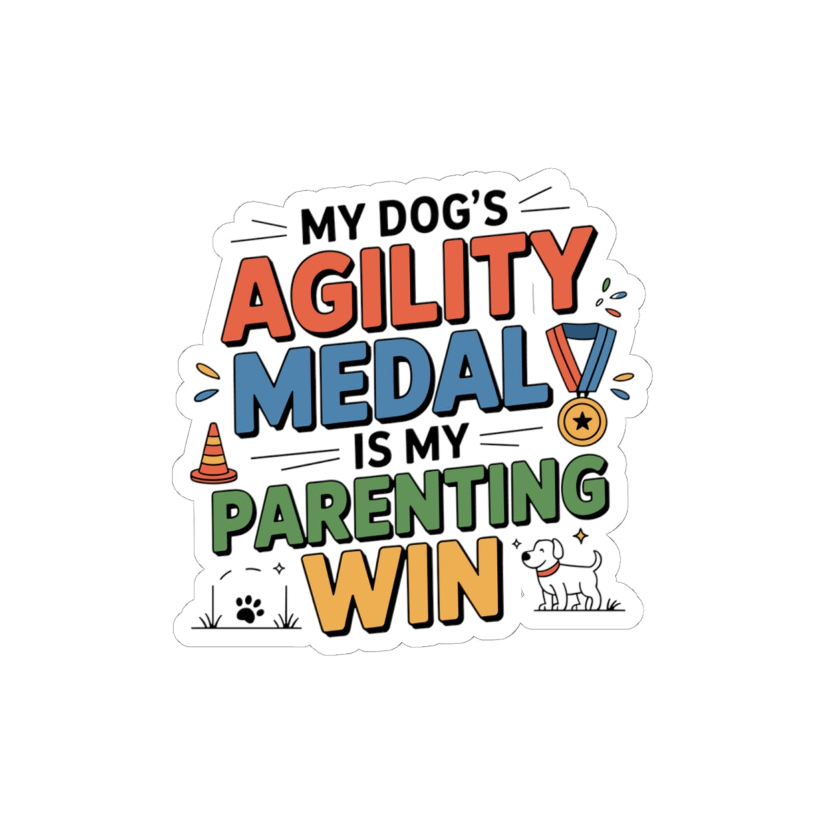 Dog Agility Medal Sticker - Funny Pet Parent Win Vinyl Decal for Dog Owners Trainers Competitors