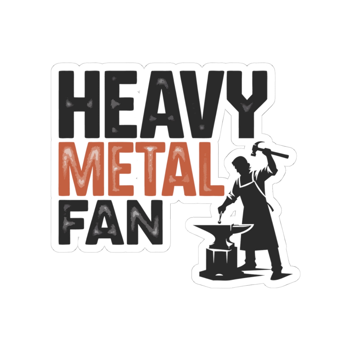 Blacksmith Humor Sticker – Funny Heavy Metal Fan Vinyl Decal for Ironworkers Forge Craft Enthusiasts