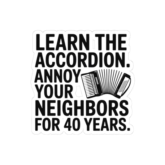 Accordion Sticker – Long Term Annoyance Decal for Squeezebox Players, Polka Band Members
