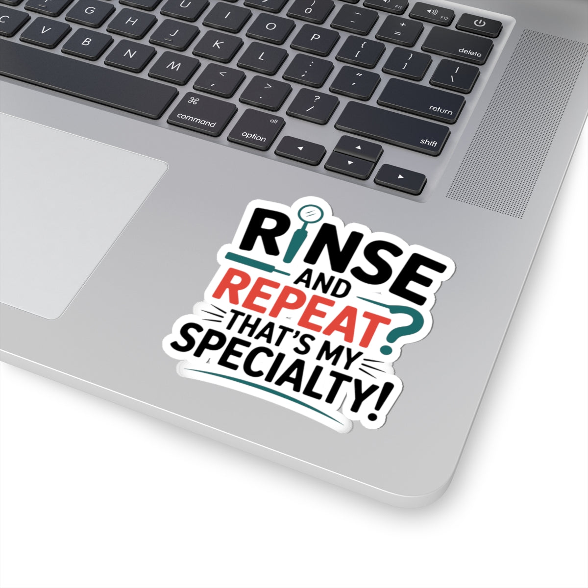 Dental Specialty Sticker - Rinse & Repeat Vinyl Decal for Dental Assistants