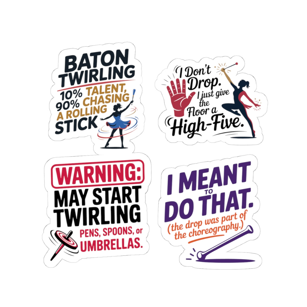 Baton Twirling Sticker Pack – 4 PCS Funny Humor Quote Decal Set for Competitive Twirlers & Majorette Athletes
