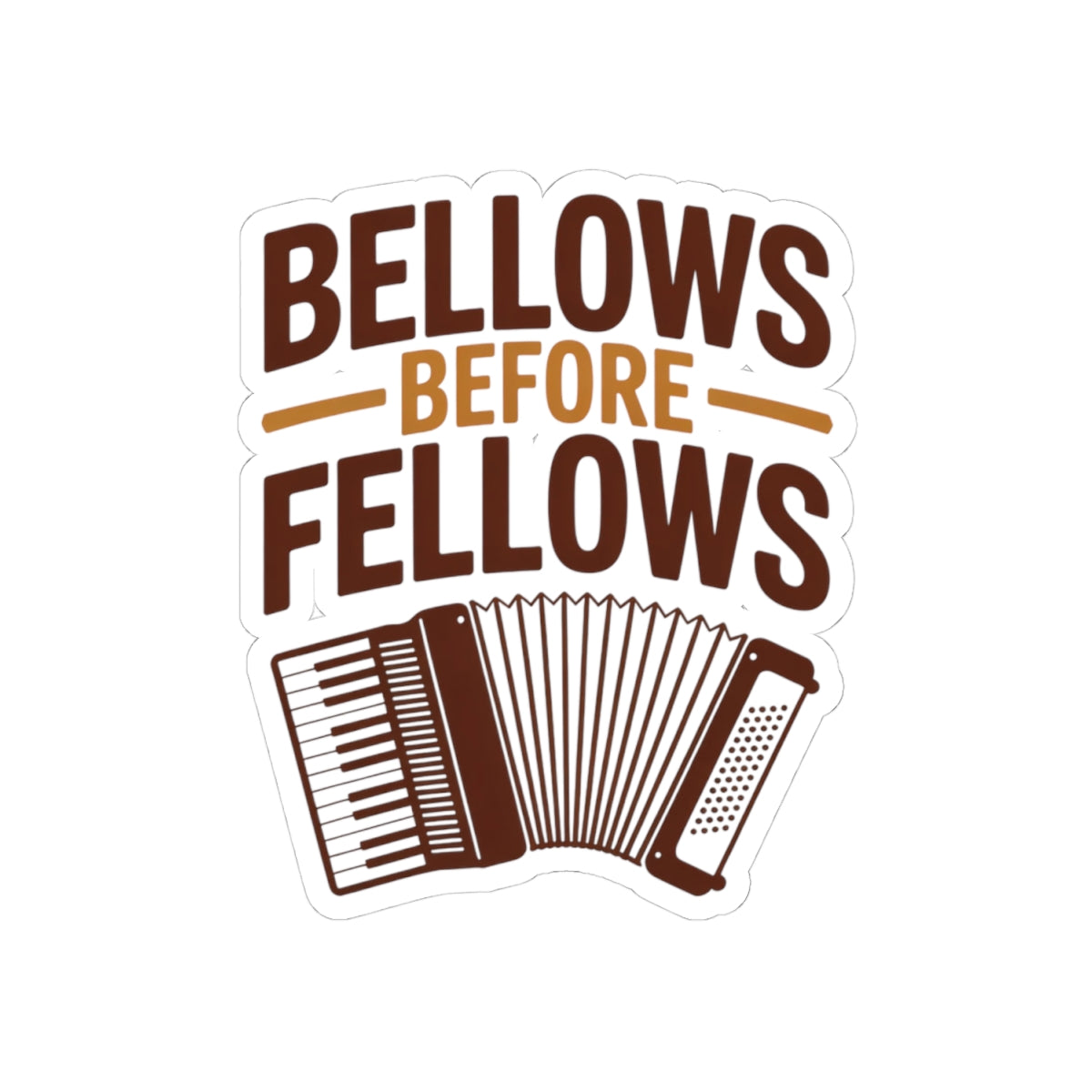 Accordion Sticker – Bros Before Bellows Parody for Squeezebox Players, Folk Musicians