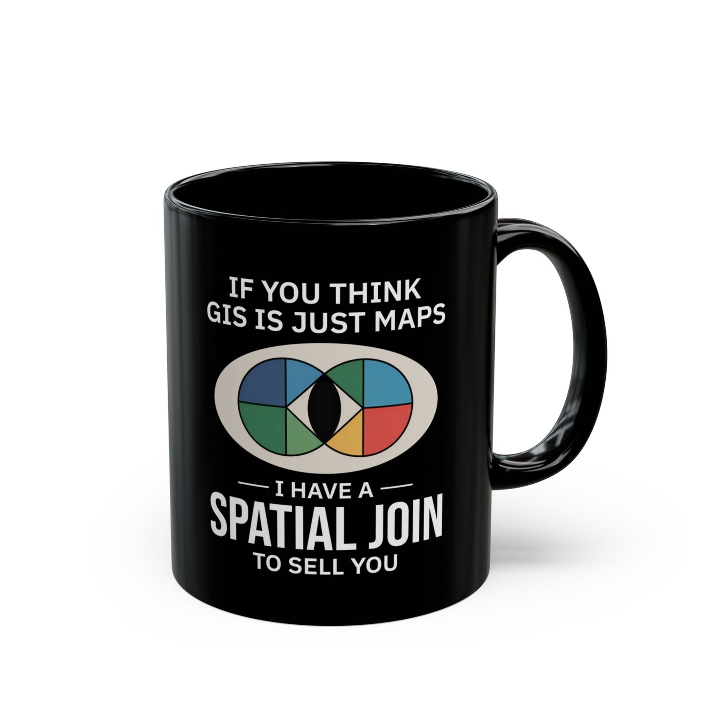GIS Humor Mug - 'Spatial Join' Coffee Cup for Analysts & Map Skeptics