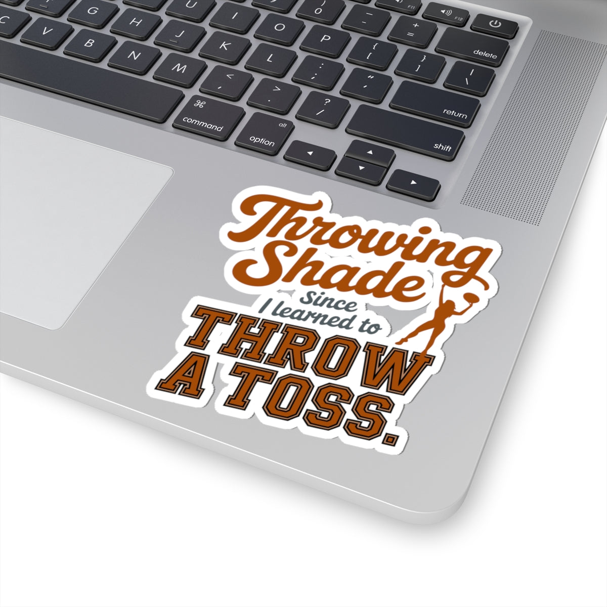 Baton Twirling Sticker – Sassy Throwing Shade Humor Decal for Competitive Twirlers & Majorette Athletes