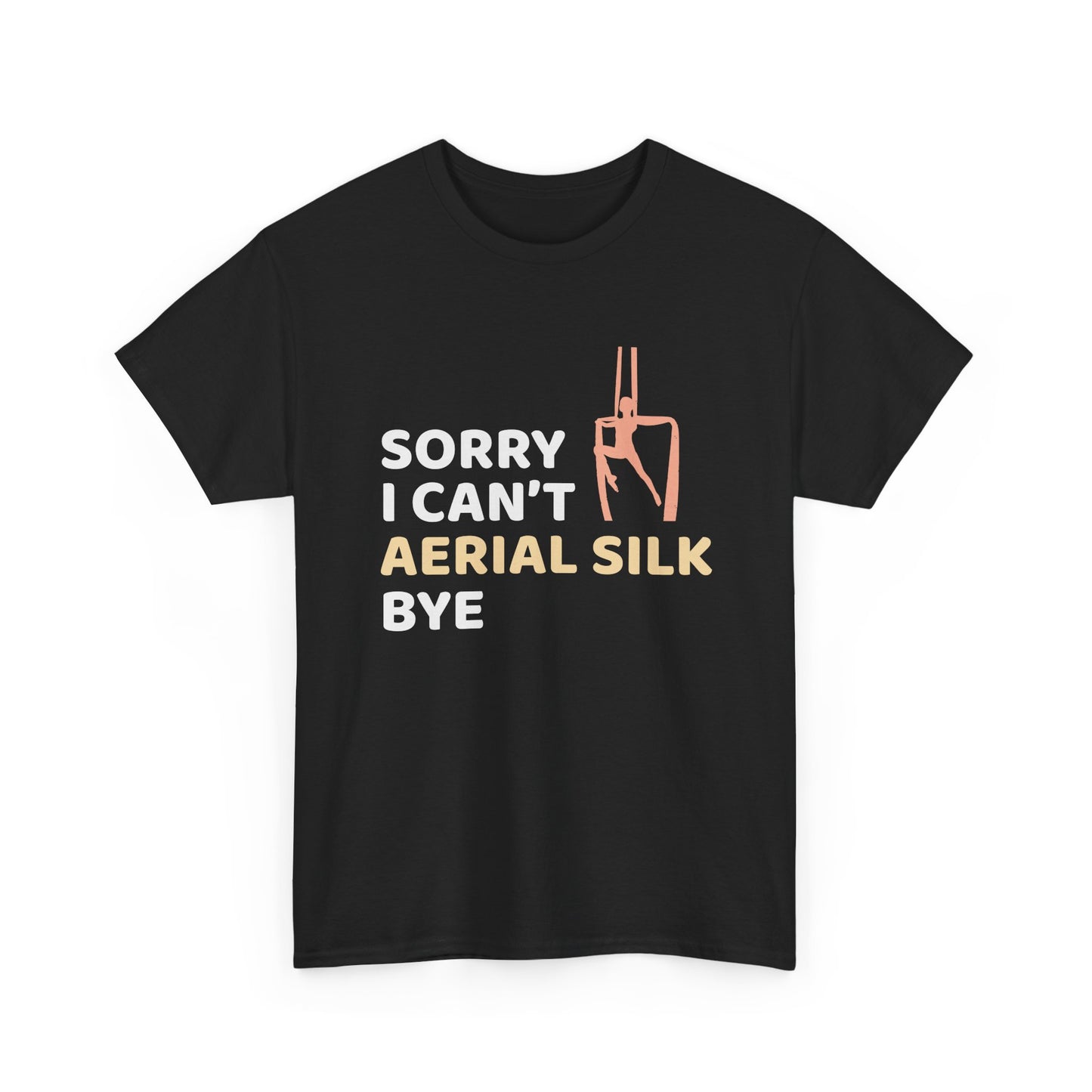 Aerial Silks T-Shirt – Funny Sorry I Can't Graphic Tee for Aerialists Gymnasts