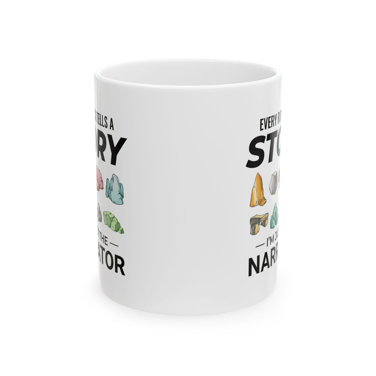 Geologist Mug for Rock Collectors - Narrator of Earth's Story