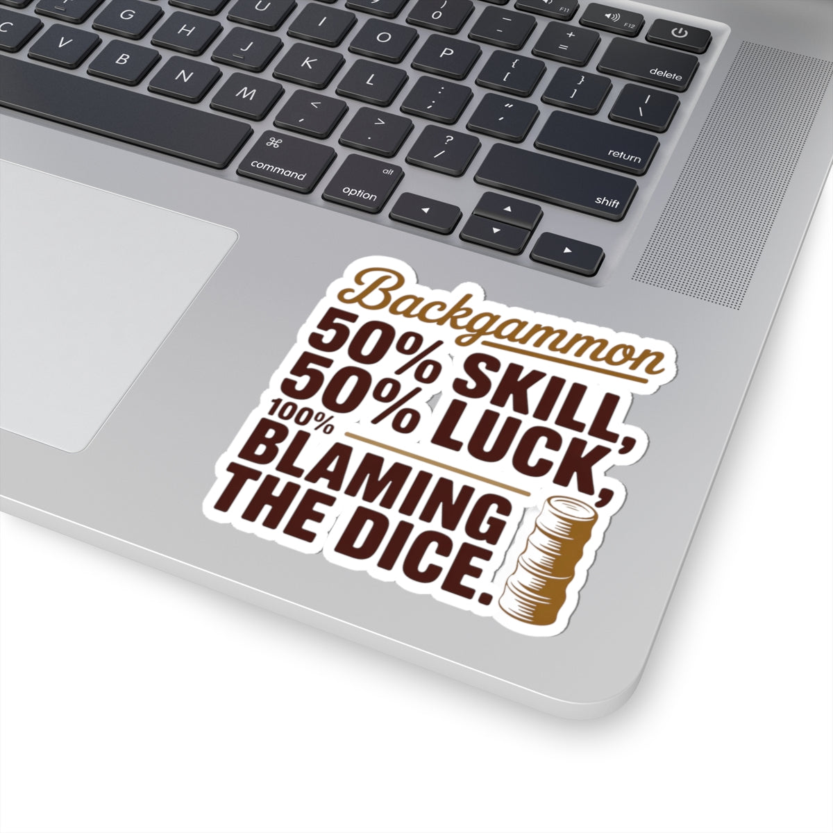 Backgammon Sticker – Funny Dice Blame Quote Decal for Board Game Lovers & Backgammon Players