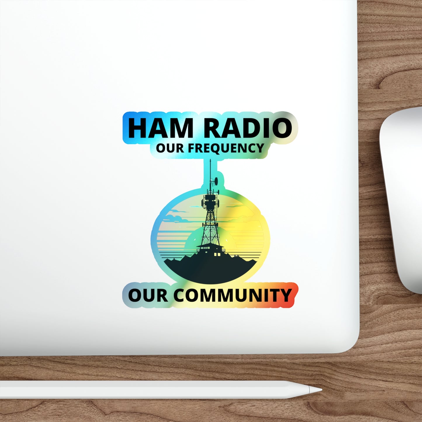 Amateur Ham Radio Operator Stickers Holographic Vinyl Decal - Shared Frequencies & Radio Community