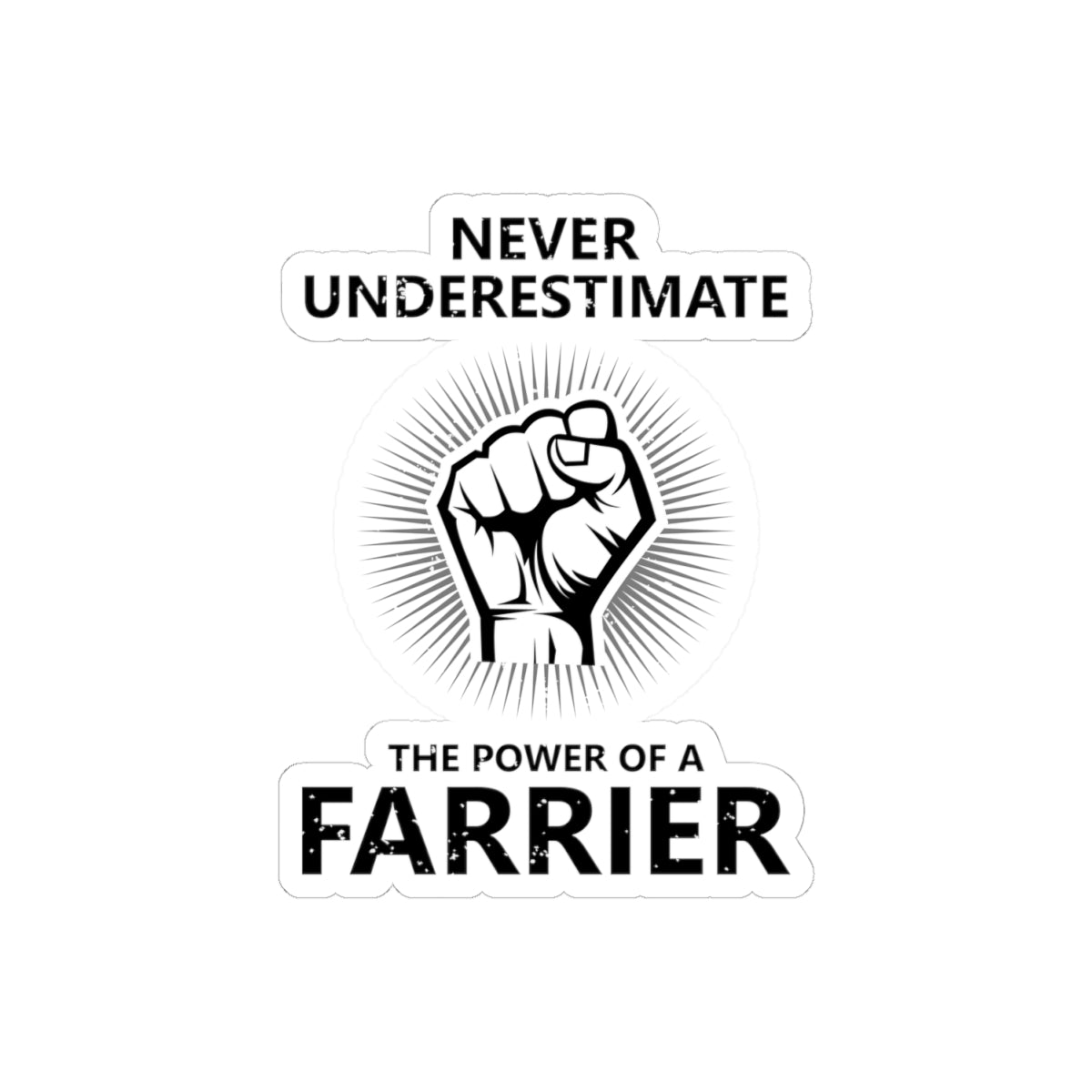 Farrier Power Sticker - Horseshoe Artistry Vinyl Decal for Blacksmiths & Equine Caregivers