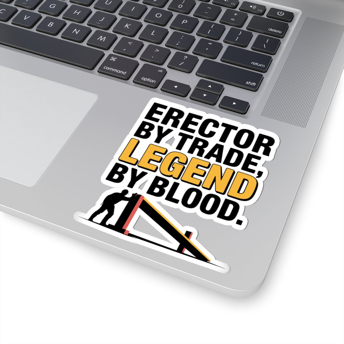 Steel Erector Dad Sticker - Legend By Blood Vinyl Decal for Ironworker Fathers