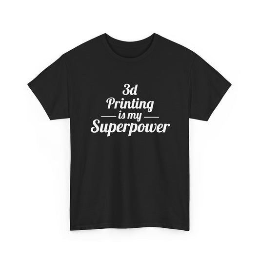 3D Printer T-Shirt – Minimalist Superpower Graphic for Makers Tech Enthusiasts