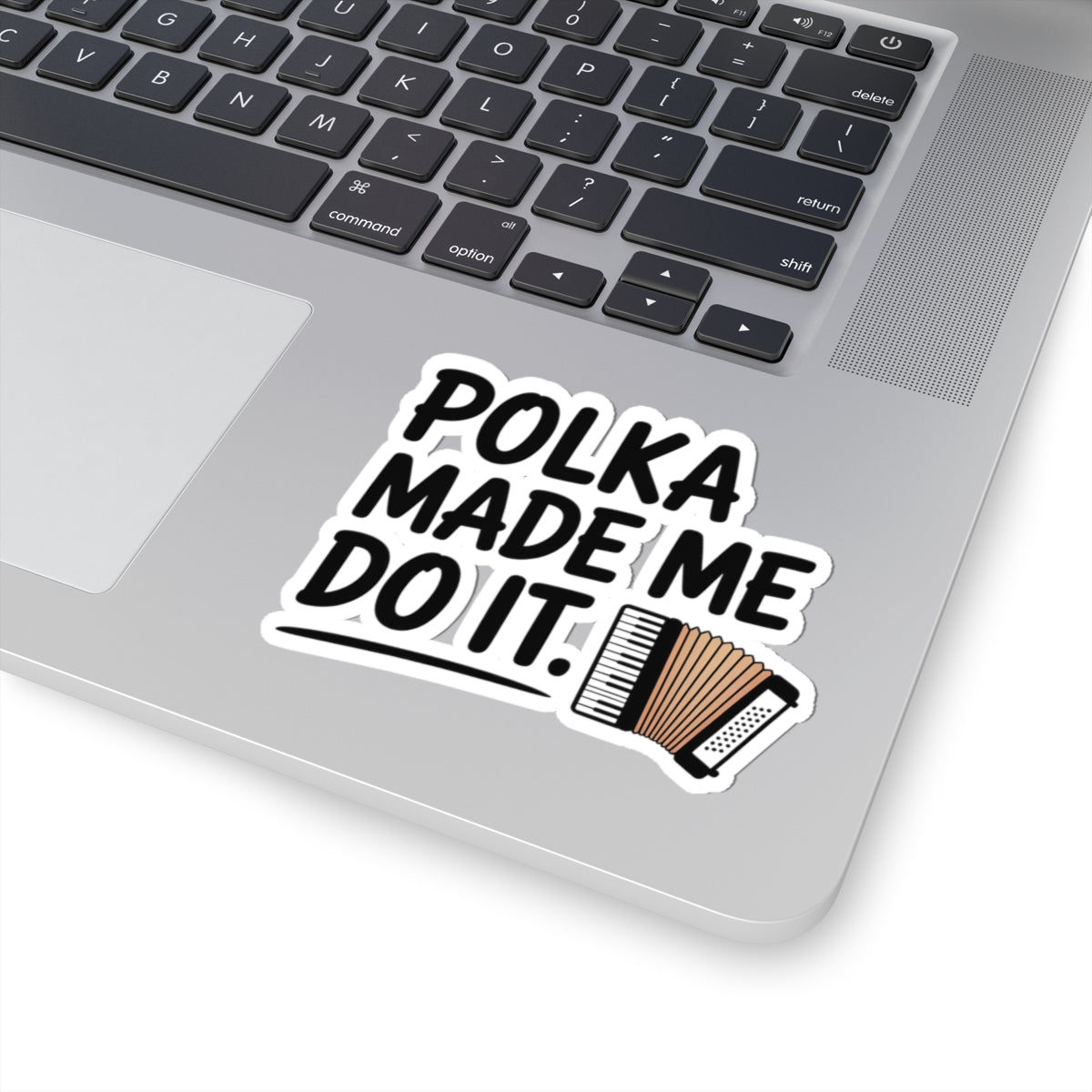 Polka Sticker – Excuse Humor Decal for Accordionists, Dance Band Members