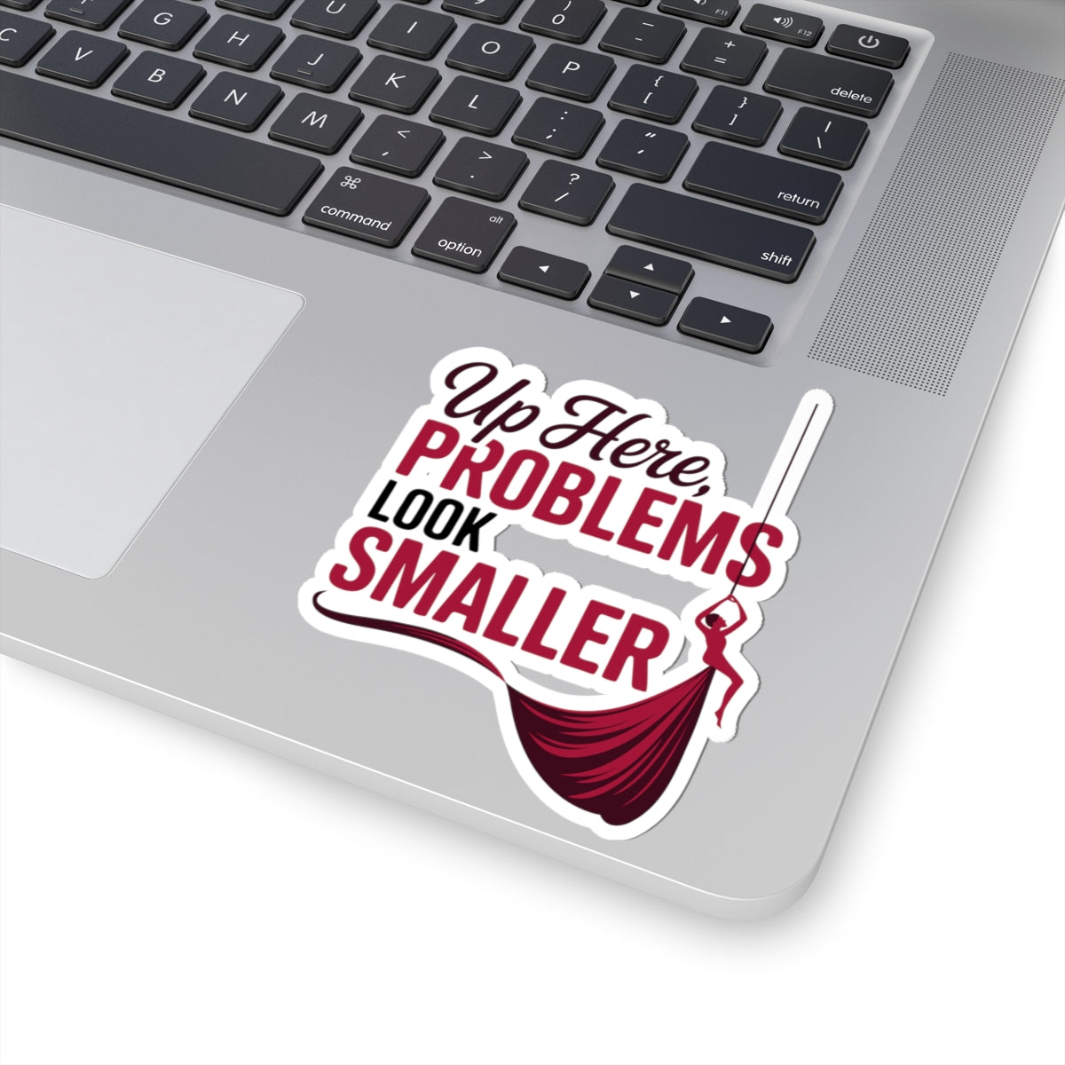 Aerial Silk Sticker – Inspirational Problems Quote Decal for Aerialists, Circus Performers & Silk Dancers