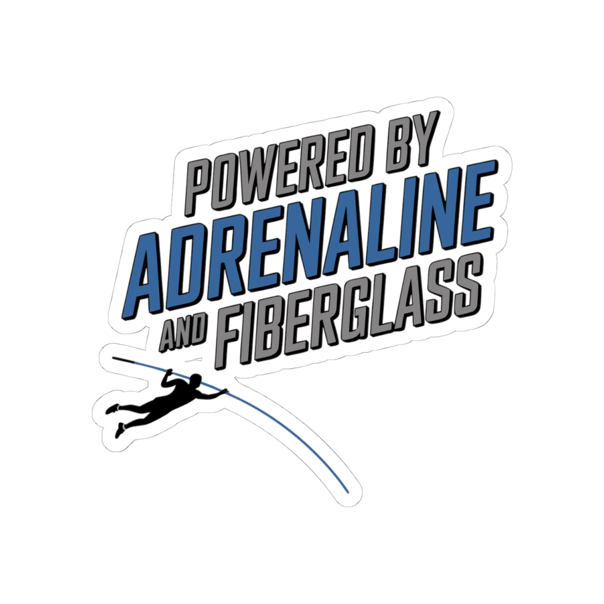 Pole Vault Sticker – Funny Adrenaline Fiberglass Athletic Humor Decal for Track and Field Athletes, Competitive Vaulters