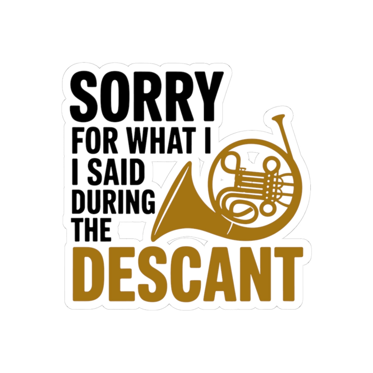 French Horn Confession Sticker - Descant Apology Vinyl Decal for Musicians