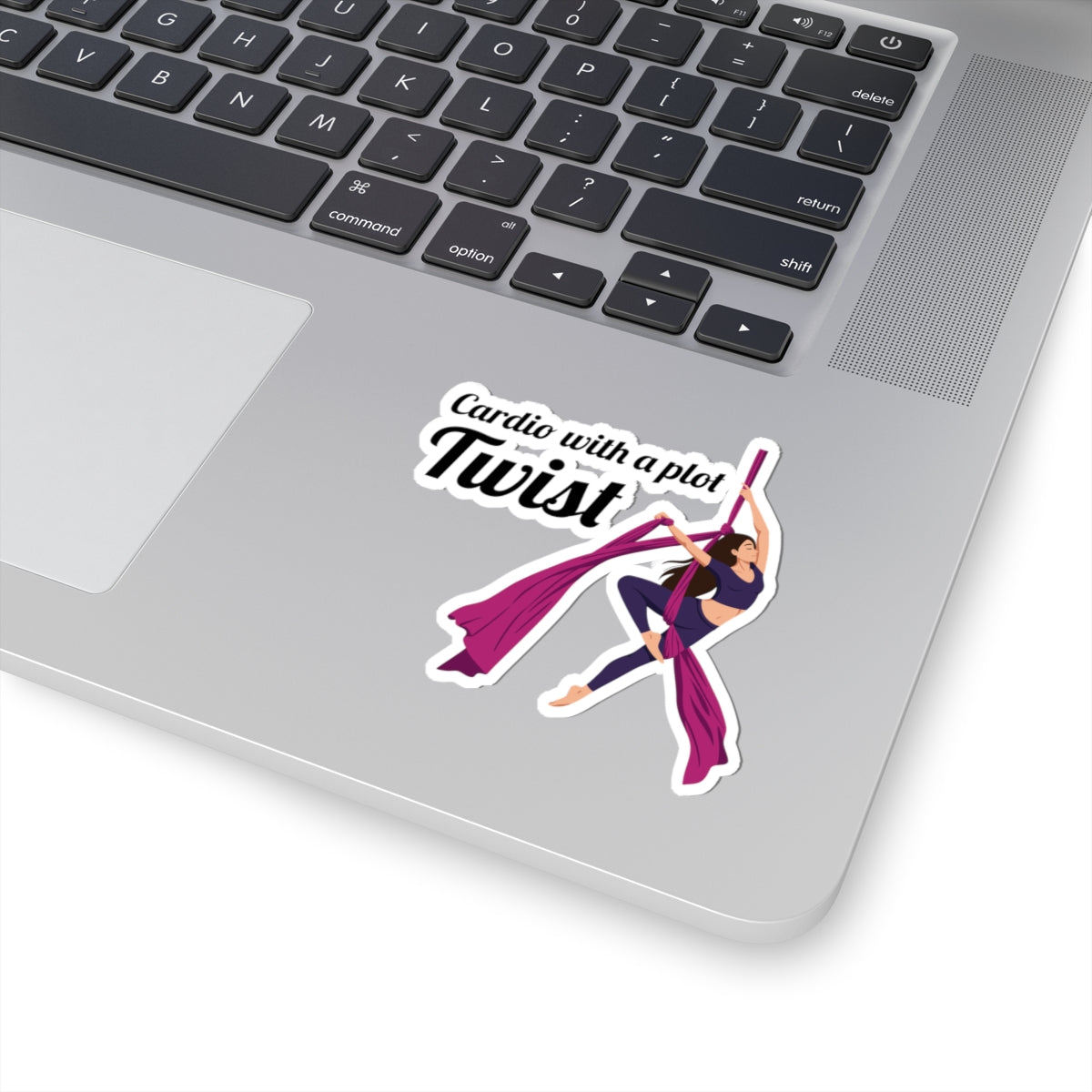 Aerial Silk Sticker – Funny Cardio Twist Quote Decal for Aerialists, Circus Performers & Silk Dancers