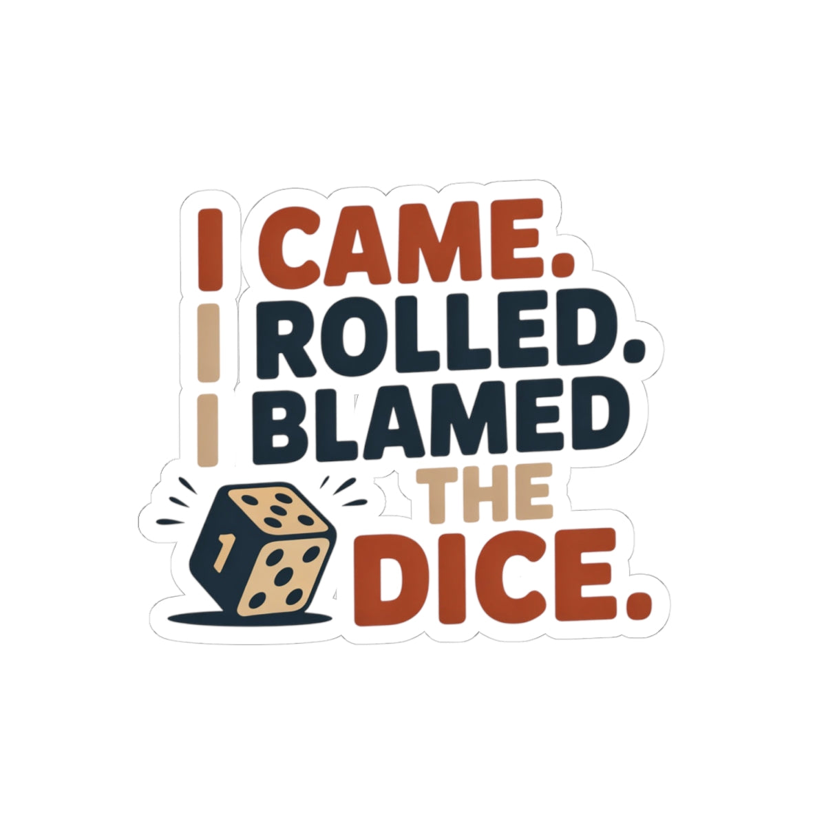 Backgammon Dice Sticker – Funny Came Rolled Blamed Quote Decal for Board Game Players & Strategy Fans