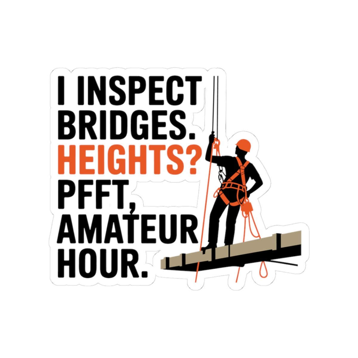 Bridge Tech Decal - Fearless Inspector Vinyl Sticker for Civil Engineers & Crews