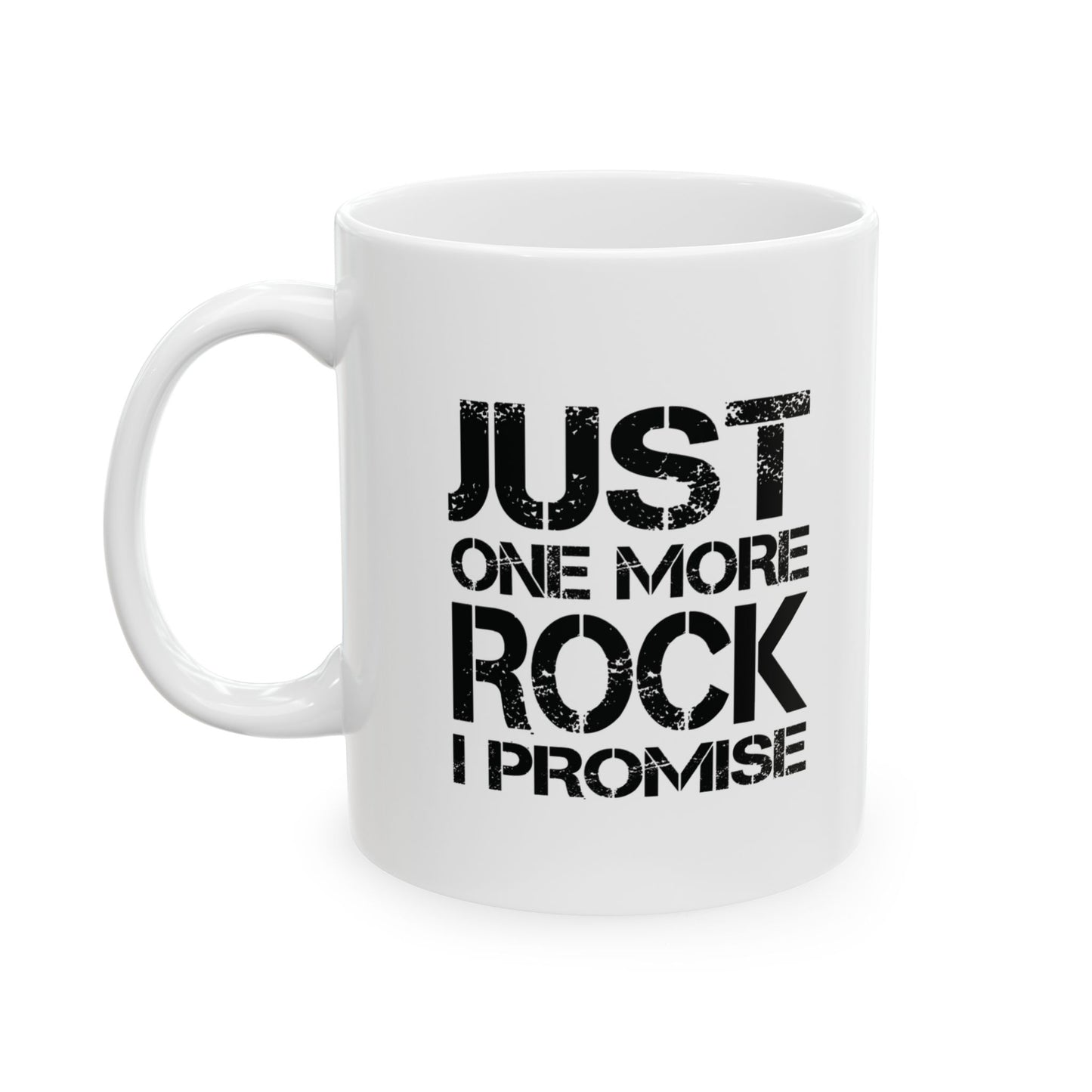 Just One More Rock Geologist Mug – For Rock Collectors & Geology Enthusiasts