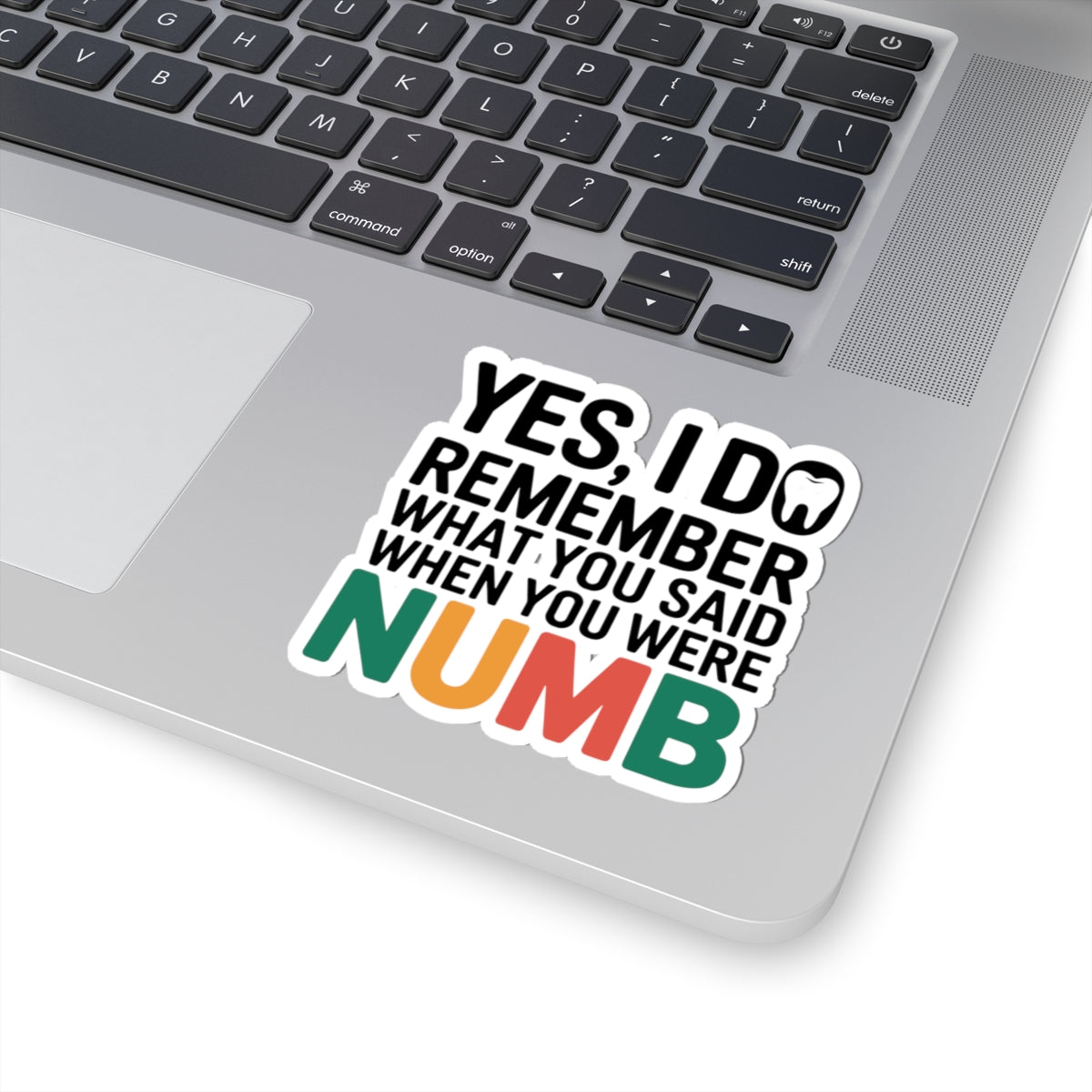 Dental Memory Sticker - Funny Numb Quote Decal for Dental Professionals