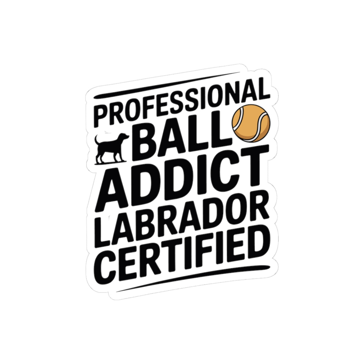 Funny Labrador Dog Sticker - Professional Ball Addict Vinyl Decal for Pet Owners Dog Lovers Trainers