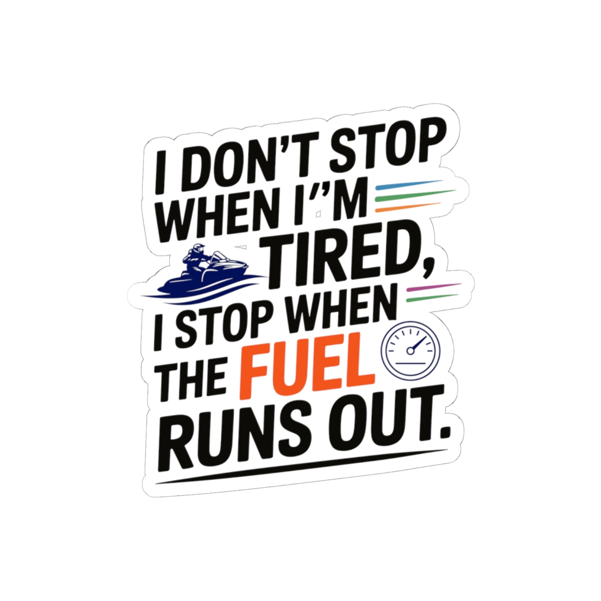 Jet Ski Life Sticker - Fuel Passion Vinyl Decal for Hardcore PWC Riders & Water Sports Fans