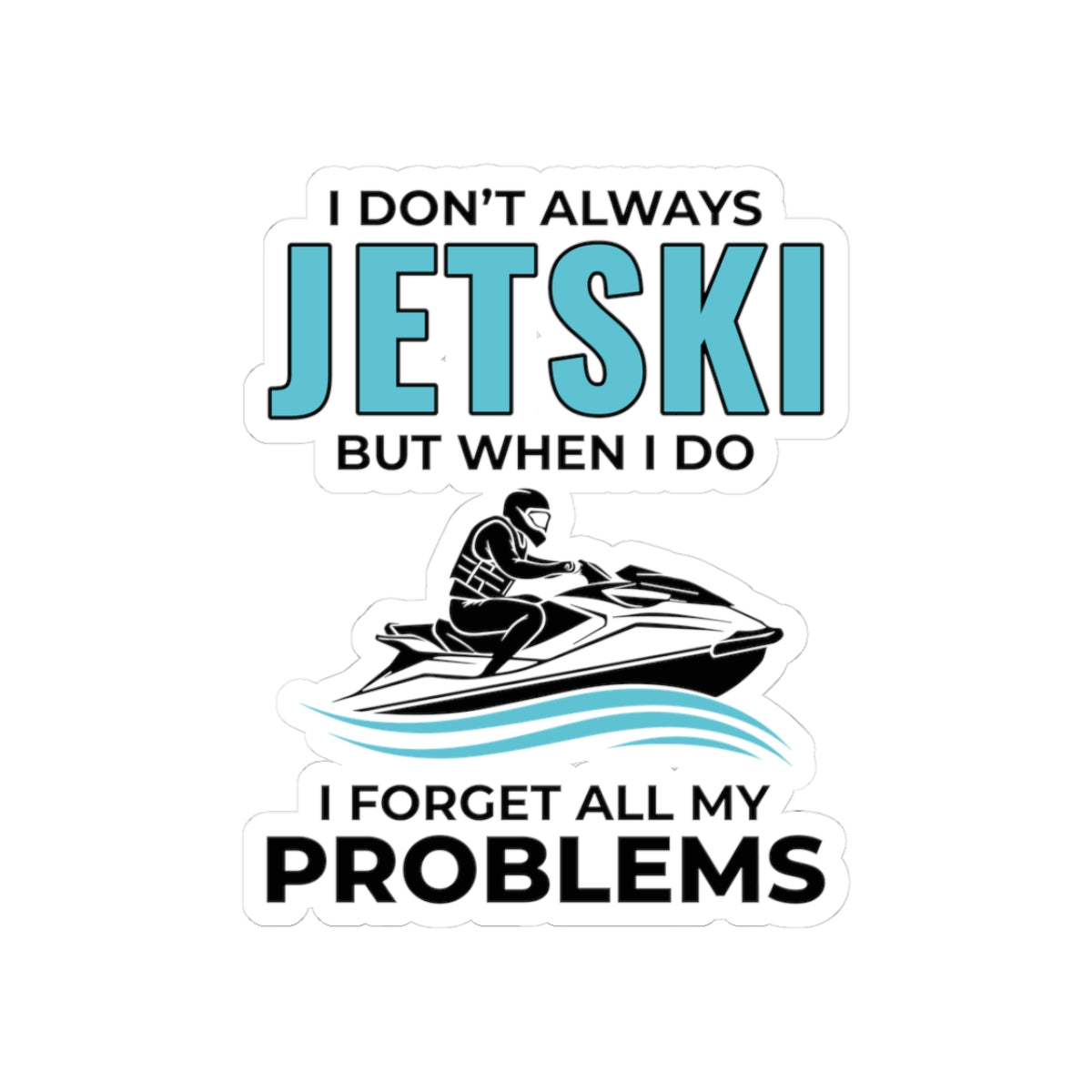 Relaxing Jet Ski Sticker - Stress-Free PWC Vinyl Decal for Water Sports Enthusiasts & Boat Owners