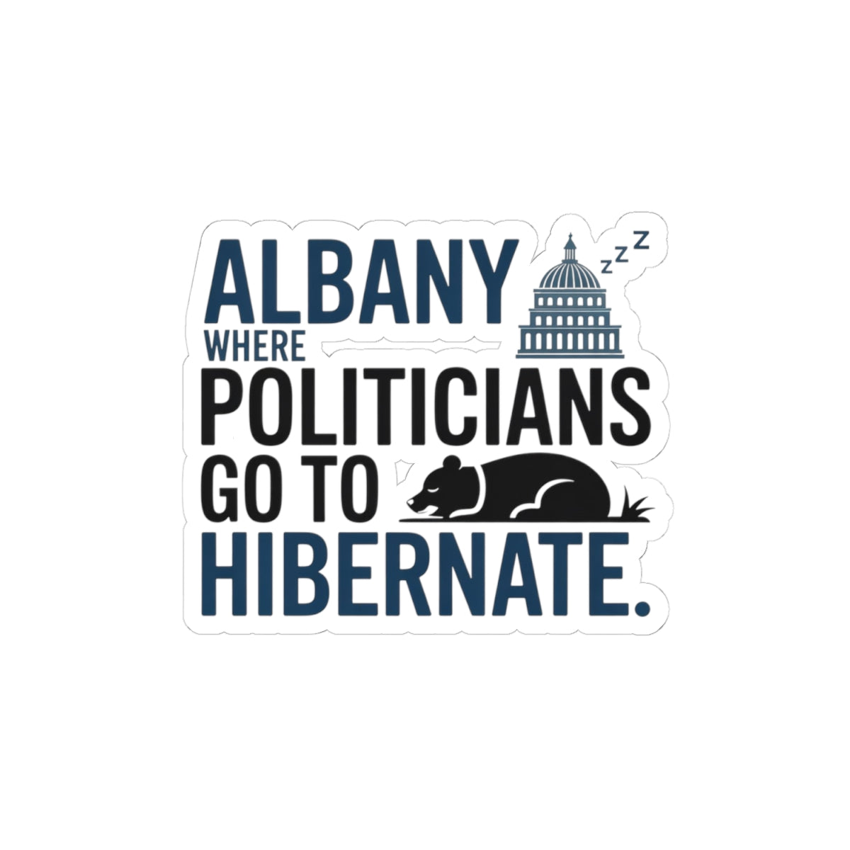 Albany Politics Sticker - Hibernating Politicians Vinyl Decal for NY State Satire