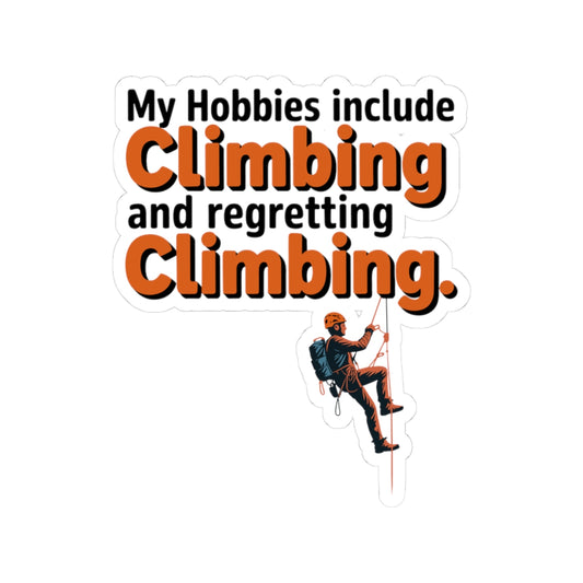 Tower Climber Sticker - Hobbies Climbing Regretting Vinyl Decal for Telecom Techs