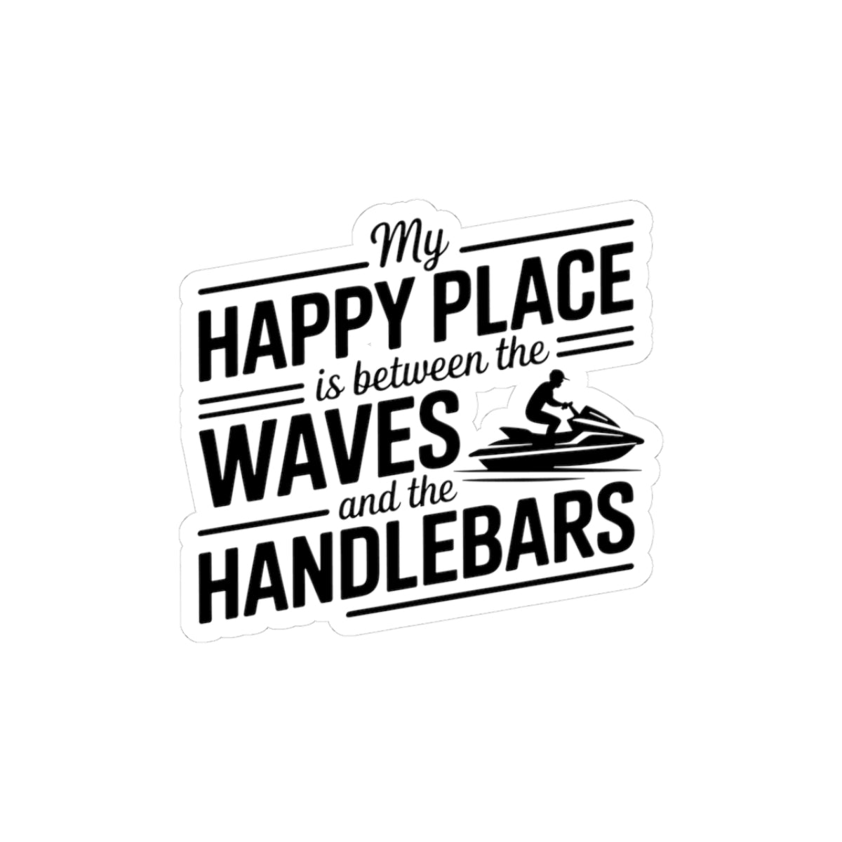 Inspirational Jet Ski Sticker - Ride the Waves Vinyl Decal for PWC Enthusiasts & Water Lovers