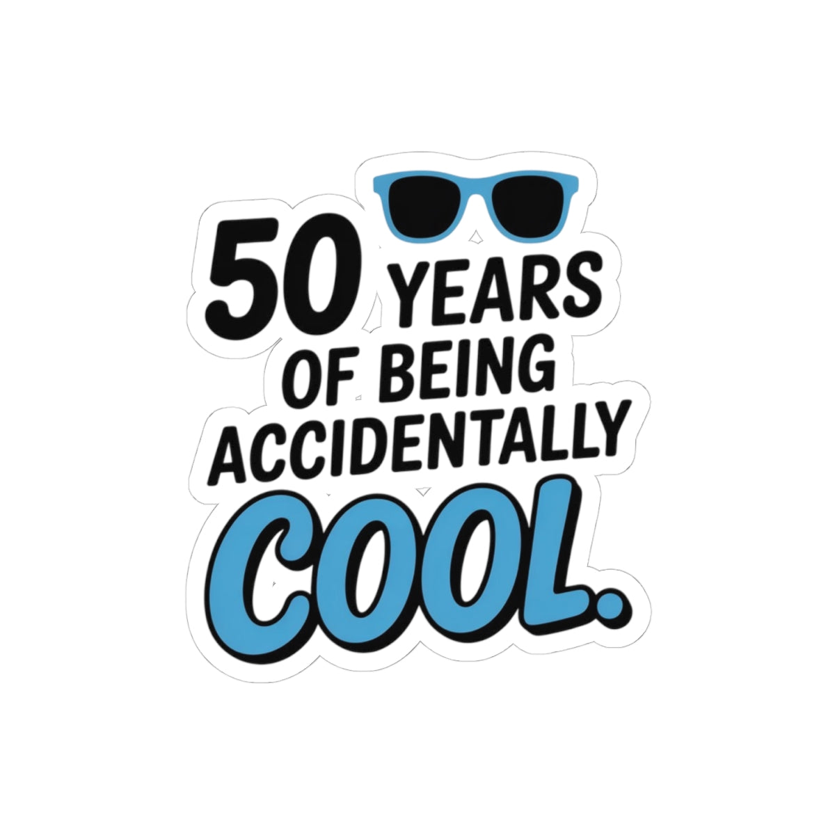 Comical 50th Birthday Style Sticker - Amusing Adult Vinyl Decal for Friends Relatives