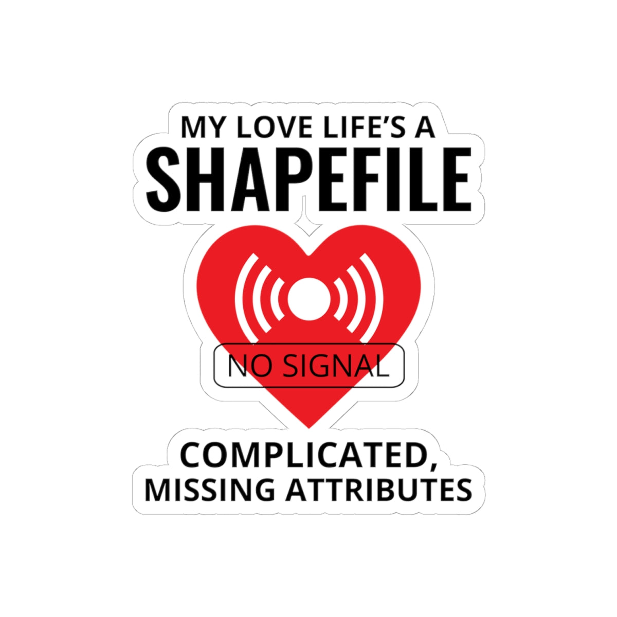 "Geeky GIS Sticker - Shapefile Love Vinyl Decal for GIS Nerds and Mappers"