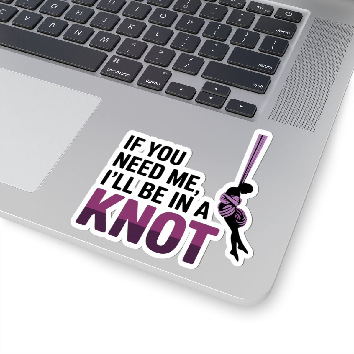 Aerial Silk Sticker – Funny Knot Quote Decal for Aerial Arts Lovers, Circus Performers & Aerialists