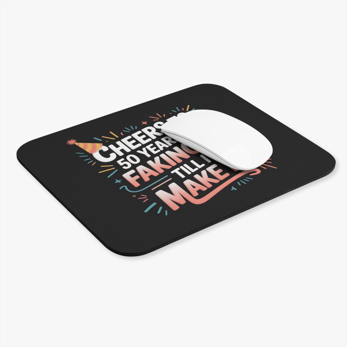 Funny 50th Birthday Mouse Pad - Cheers to 50 Years of Faking It Gift, Non-Slip Rubber Base for Office & Home