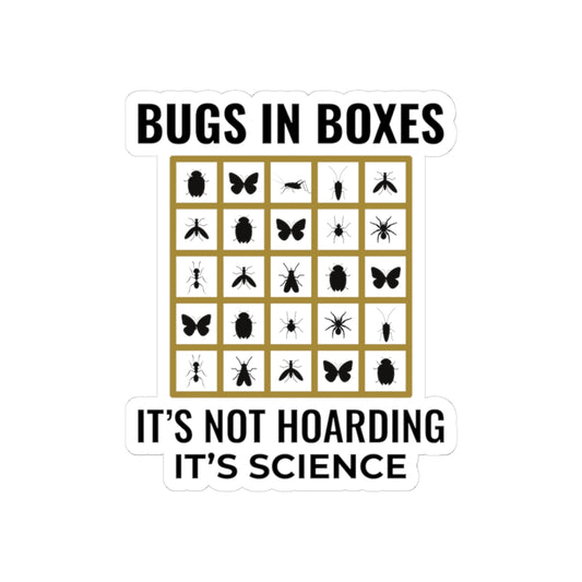 Entomology Humor Sticker - Bug Collection Vinyl Decal for Insect Scientists & Biology Teachers