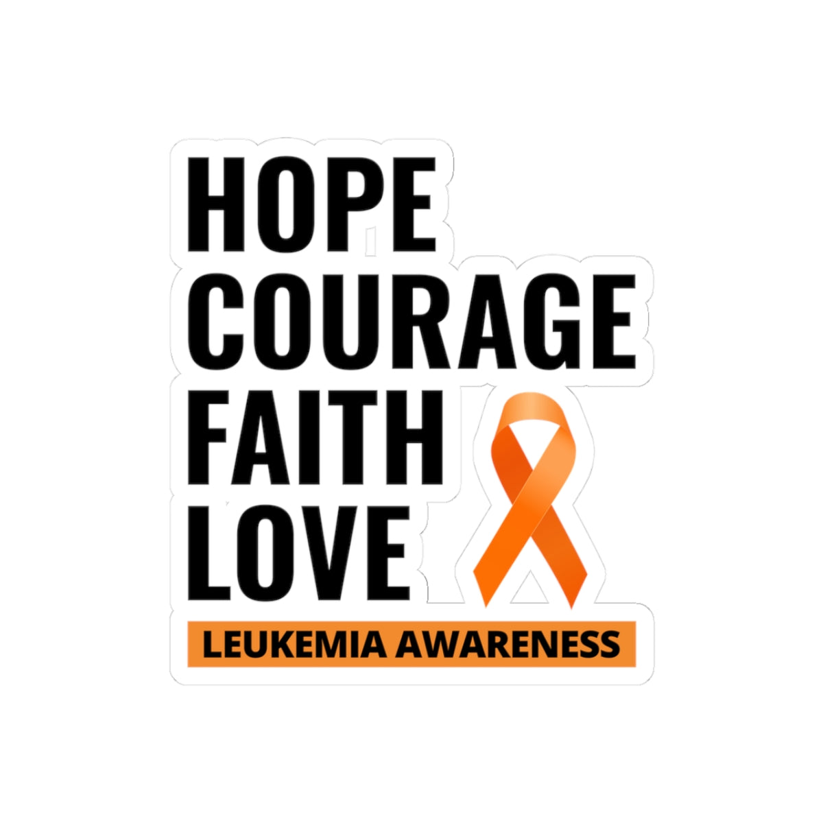 Leukemia Awareness Faith Sticker - Orange Ribbon Vinyl Decal for Survivors, Patients, and Families